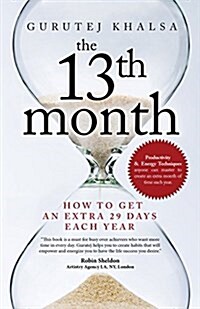 The 13th Month: How to Get an Extra 29 Days Each Year (Paperback)