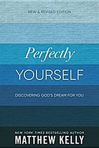 [중고] Perfectly Yourself: Discovering Gods Dream for You (Paperback)