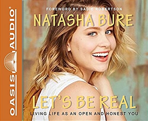Lets Be Real: Living Life as an Open and Honest You (Audio CD)