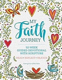 My Faith Journey: 52-Week Guided Devotional with Scripture (Paperback)