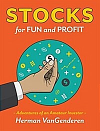 Stocks for Fun and Profit: Adventures of an Amateur Investor (Hardcover)