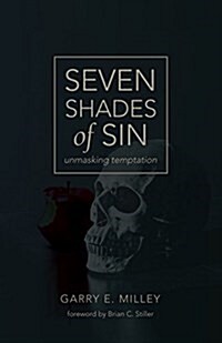 Seven Shades of Sin: Unmasking Temptation (Paperback)