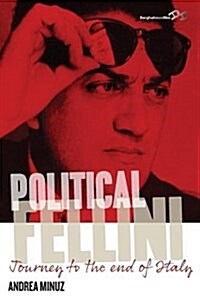 Political Fellini : Journey to the End of Italy (Paperback)