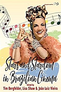 Stars and Stardom in Brazilian Cinema (Paperback)