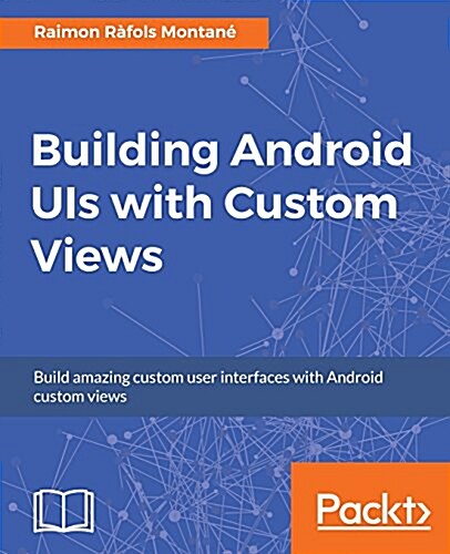 Building Android Uis with Custom Views (Paperback)