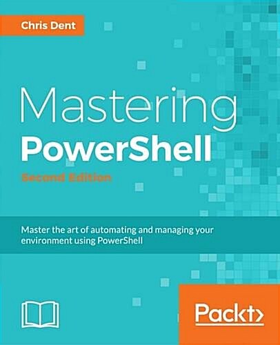 Mastering Windows PowerShell Scripting - (Paperback, 2 Revised edition)