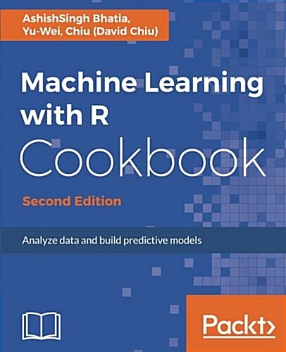 Machine Learning with R Cookbook - (Paperback, 2 Revised edition)