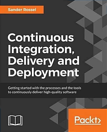 Continuous Integration, Delivery, and Deployment (Paperback)