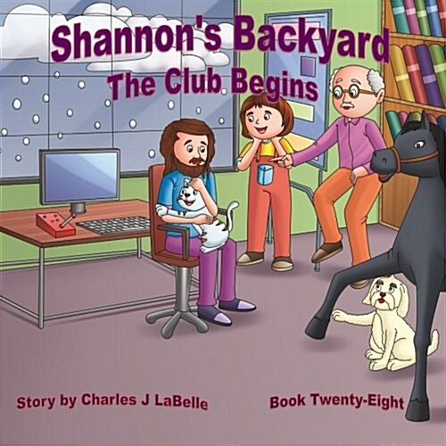 Shannons Backyard the Club Begins Book Twenty-Eight (Paperback)