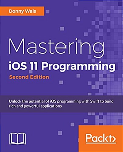 Mastering iOS 11 Programming - (Paperback, 2 Revised edition)