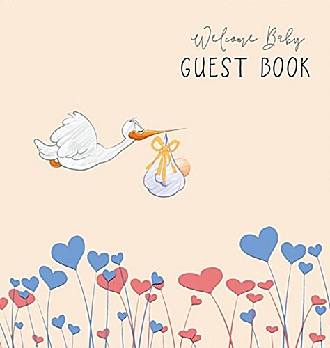 BABY SHOWER GUEST BOOK with GIFT LOG (Hardcover) for Baby Naming Day, Baby Shower Party, Christening or Baptism Ceremony, Welcome Baby Party : For bab (Hardcover)