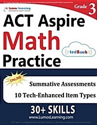 ACT Aspire Test Prep: 3rd Grade Math Practice Workbook and Full-Length Online Assessments: ACT Aspire Study Guide (Paperback)