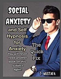 Social Anxiety: Self Hypnosis for Anxiety (Paperback)