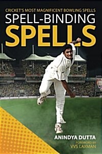 Spell-Binding Spells: Crickets Most Magnificent Bowling Spells (Paperback)