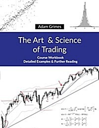 The Art and Science of Trading: Course Workbook (Paperback)