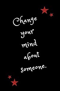 Change Your Mind about Someone.: Blank Journal and Broadway Musical Gift (Paperback)