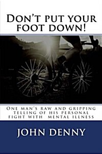 Dont Put Your Foot Down! (Paperback)