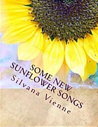 Some New Sunflower Songs (Paperback)