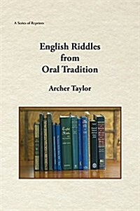 English Riddles in Oral Tradition (Paperback)