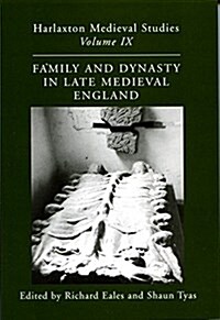 Family and Dynasty in Late Medieval England (Hardcover)