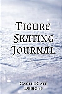 Figure Skating Journal (Paperback)