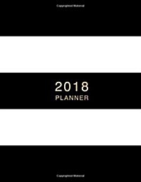 2018 Planner: Black & White Stripes Weekly Planner Organizer with Inspirational Quotes and To-Do Lists (Paperback)