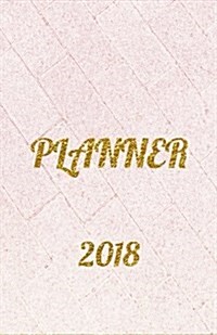 Planner 2018: Simple Planner 2018, Planner 2018 Daily, Weekly Planners 2018, Agenda Planner 2018, Calendar 2018-2019, Undated Day Jo (Paperback)