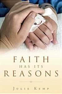 Faith Has Its Reasons (Paperback)