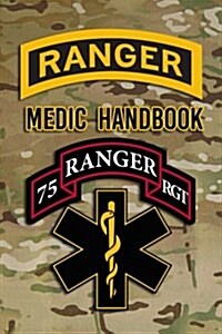 Ranger Medic Handbook: Tactical Trauma Management Team (Paperback)