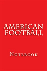 American Football: Notebook (Paperback)