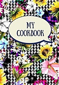 My Cookbook (Blank Recipe Book): Fill in the Blank Cookbook, 125 Pages, Digital Floral (Paperback)