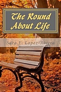 The Round about Life (Paperback)