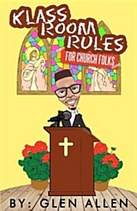 Klass Room Rules for Church Folks (Paperback)