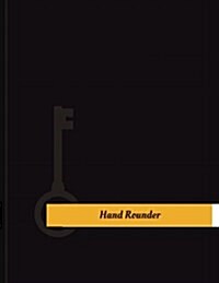 Hand Rounder Work Log: Work Journal, Work Diary, Log - 131 Pages, 8.5 X 11 Inches (Paperback)