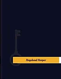 Hogshead Hooper Work Log: Work Journal, Work Diary, Log - 131 Pages, 8.5 X 11 Inches (Paperback)