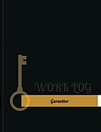 Garnetter Work Log: Work Journal, Work Diary, Log - 131 Pages, 8.5 X 11 Inches (Paperback)