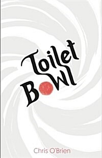 Toilet Bowl: (One Volume) (Paperback)