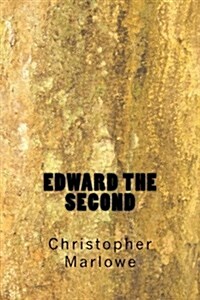 Edward the Second (Paperback)