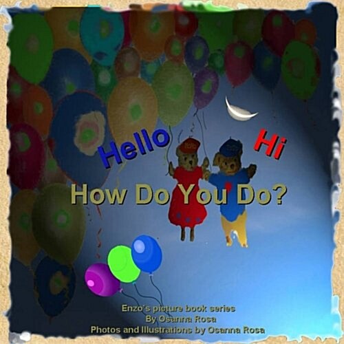 Hello, Hi, How Do You Do? (Paperback)