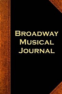 Broadway Musical Journal Vintage Style: (Notebook, Diary, Blank Book) (Paperback)