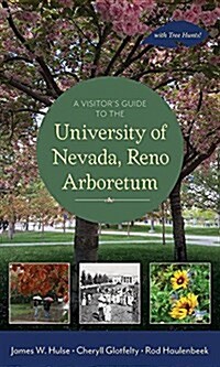 A Visitors Guide to the University of Nevada, Reno Arboretum (Paperback)