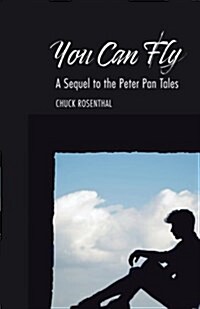 You Can Fly: A Sequel to the Peter Pan Tales (Paperback)