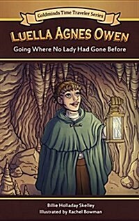 Luella Agnes Owen: Going Where No Lady Had Gone Before (Hardcover)