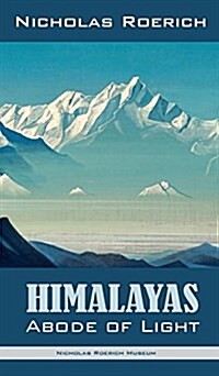 Himalayas - Abode of Light (Hardcover)