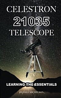 Celestron 21035 Telescope: Learning the Essentials (Paperback)