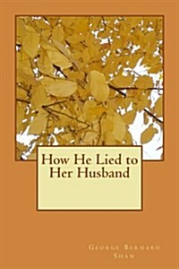 How He Lied to Her Husband (Paperback)