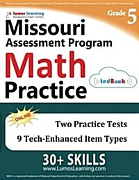Missouri Assessment Program Test Prep: 5th Grade Math Practice Workbook and Full-Length Online Assessments: Map Study Guide (Paperback)