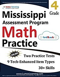 Mississippi Assessment Program Test Prep: 4th Grade Math Practice Workbook and Full-Length Online Assessments: Map Study Guide (Paperback)