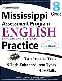 Mississippi Assessment Program Test Prep: Grade 8 English Language Arts Literacy (Ela) Practice Workbook and Full-Length Online Assessments: Map Study (Paperback)