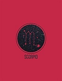 Scorpio: 2018 Weekly Monthly Planner Zodiac Constellation Scorpio with Inspirational Quotes + to Do Lists (Paperback)